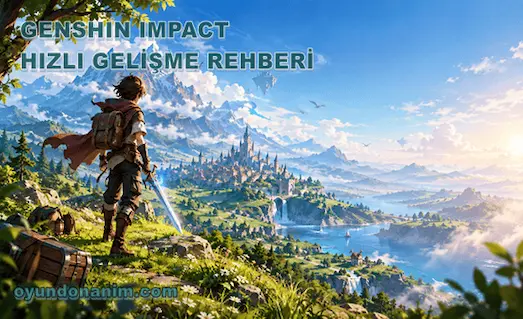 Genshin Impact Başlangıç Rehberi için hızlı gelişme ipuçları