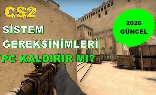 CS2 sistem gereksinimleri ve bilgisayarım kaldırır mı sorusunun çözümü için hazırlanan güncel rehber kapak görseli.