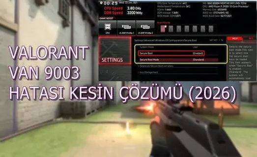 Valorant VAN 9003 hatası kesin çözümü için yapılması gereken Secure Boot ve TPM 2.0 adımlarını gösteren rehber kapak görseli.